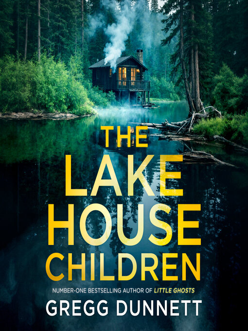Title details for The Lake House Children by Gregg Dunnett - Wait list